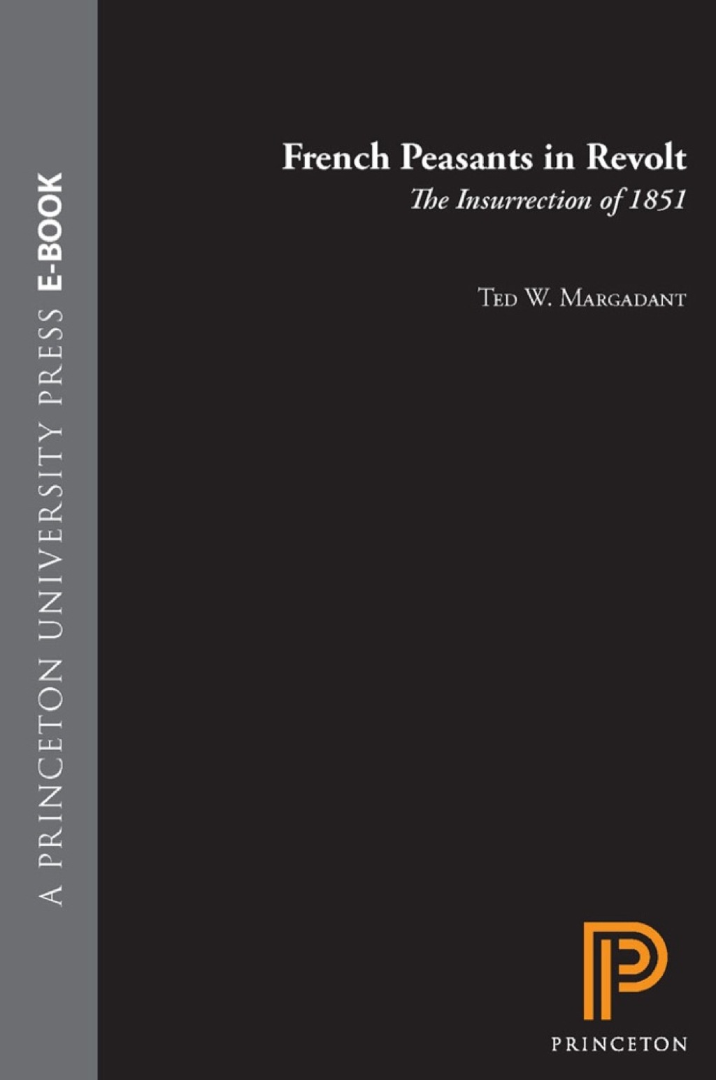 French Peasants in Revolt The Insurrection of 1851