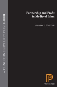 表紙画像: Partnership and Profit in Medieval Islam 9780691030845