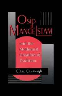 Cover image: Osip Mandelstam and the Modernist Creation of Tradition 9780691036823