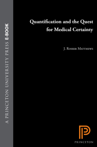 Imagen de portada: Quantification and the Quest for Medical Certainty 9780691037943