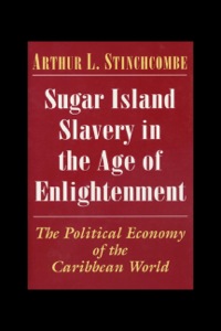 Cover image: Sugar Island Slavery in the Age of Enlightenment 9780691029955