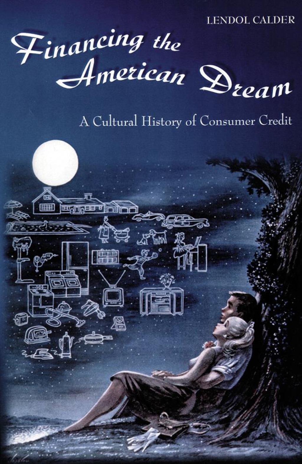 Financing the American Dream A Cultural History of Consumer Credit