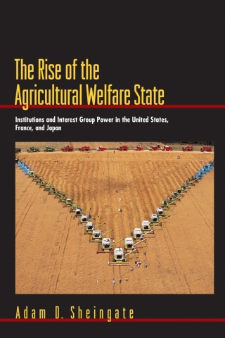 Cover image: The Rise of the Agricultural Welfare State 9780691116280