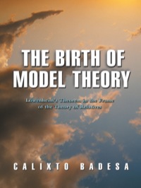 Cover image: The Birth of Model Theory 9780691058535