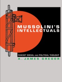 Omslagafbeelding: Mussolini's Intellectuals 9780691127903