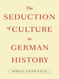 Omslagafbeelding: The Seduction of Culture in German History 9780691121314