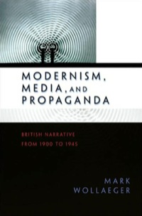 Cover image: Modernism, Media, and Propaganda 9780691128115