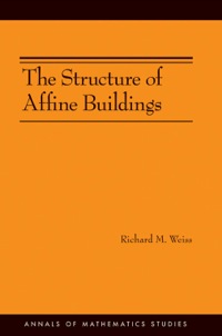 صورة الغلاف: The Structure of Affine Buildings. (AM-168) 9780691138817
