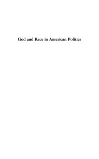 صورة الغلاف: God and Race in American Politics 9780691146294