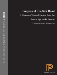 Omslagafbeelding: Empires of the Silk Road 9780691135892