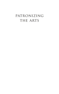 Cover image: Patronizing the Arts 9780691124803