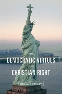 Omslagafbeelding: The Democratic Virtues of the Christian Right 9780691137407