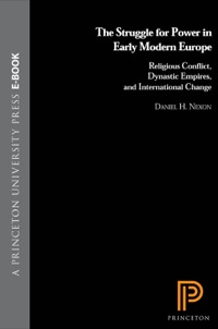Cover image: The Struggle for Power in Early Modern Europe 9780691137926
