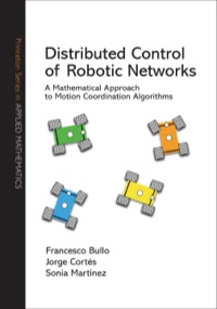 Cover image: Distributed Control of Robotic Networks 9780691141954