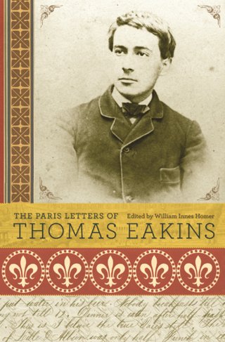 Immagine di copertina: The Paris Letters of Thomas Eakins 9780691138084