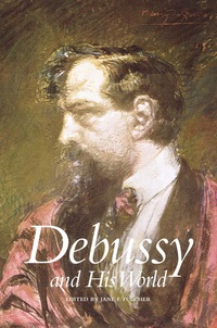 صورة الغلاف: Debussy and His World 9780691090429