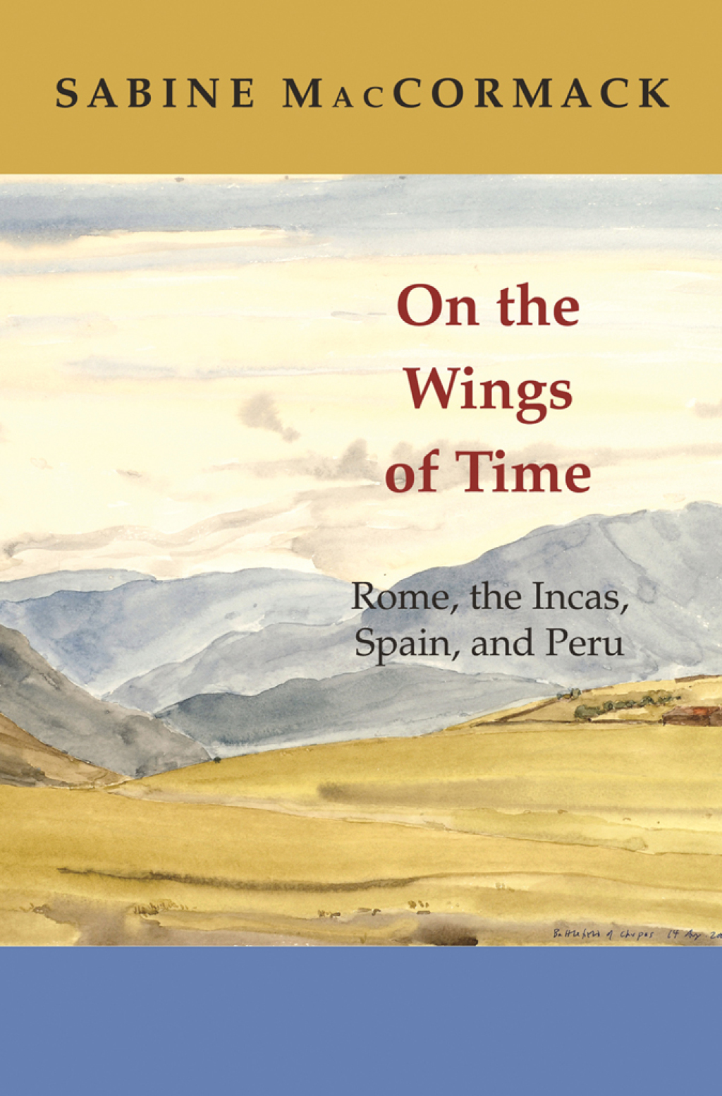 On the Wings of Time Rome, the Incas, Spain, and Peru