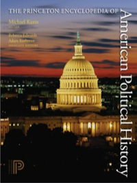 Imagen de portada: The Princeton Encyclopedia of American Political History. (Two volume set) 9780691129716
