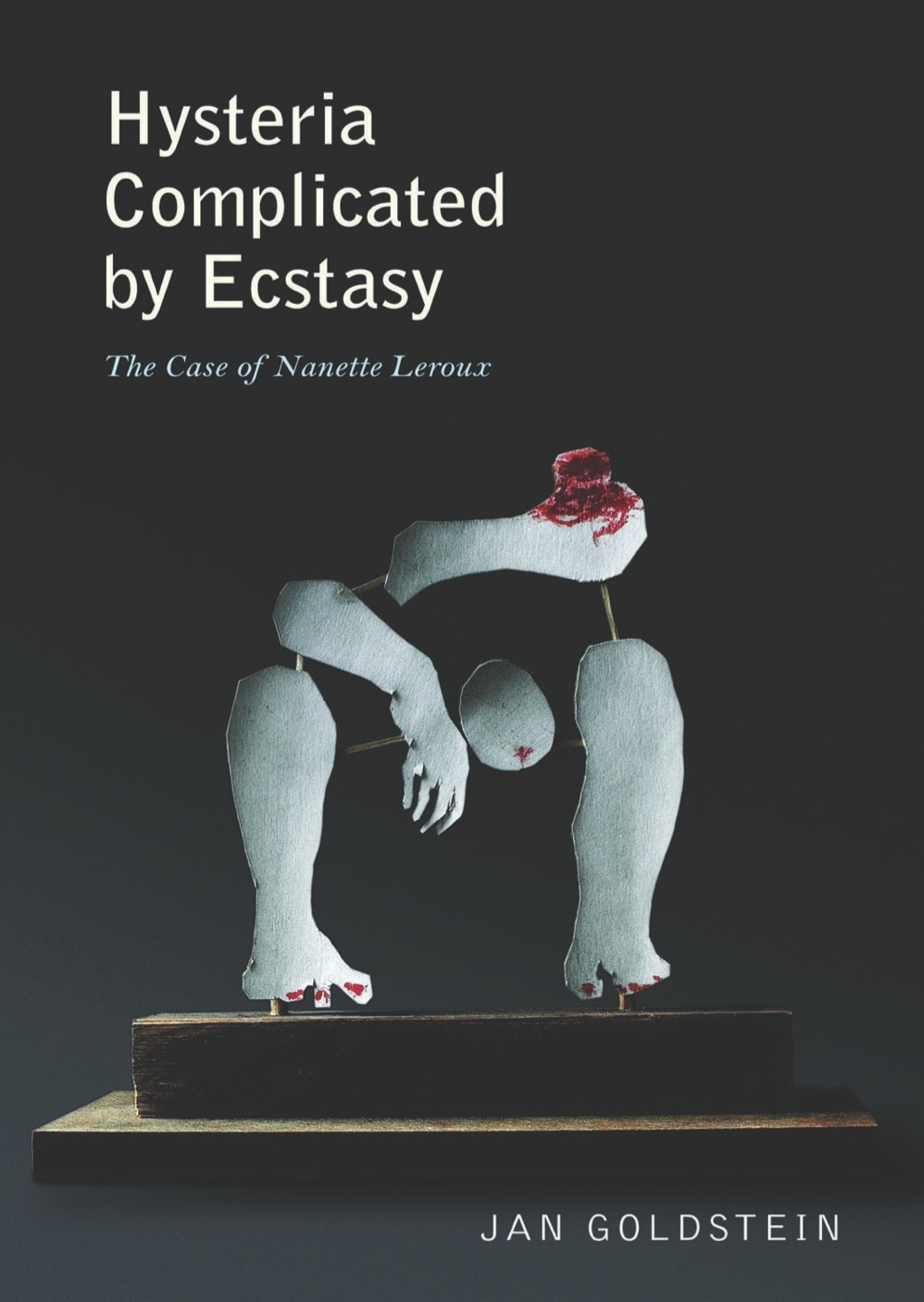 Hysteria Complicated by Ecstasy The Case of Nanette Leroux