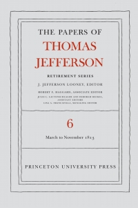 Cover image: The Papers of Thomas Jefferson, Retirement Series, Volume 6 9780691137728