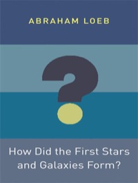 Cover image: How Did the First Stars and Galaxies Form? 9780691145150