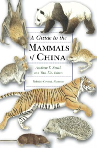 صورة الغلاف: A Guide to the Mammals of China 9780691099842