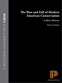 Cover image: The Rise and Fall of Modern American Conservatism 9780691156064