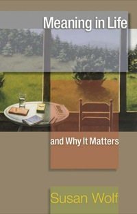Cover image: Meaning in Life and Why It Matters 9780691145242
