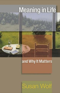 صورة الغلاف: Meaning in Life and Why It Matters 9780691145242