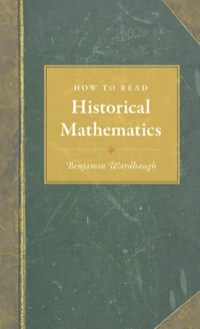 Cover image: How to Read Historical Mathematics 9780691140148