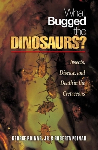 Cover image: What Bugged the Dinosaurs? 9780691124315