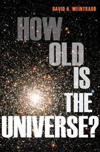 Omslagafbeelding: How Old Is the Universe? 9780691156286