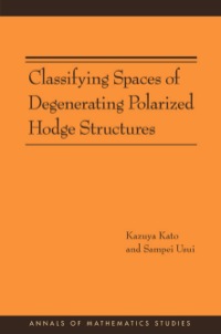 Imagen de portada: Classifying Spaces of Degenerating Polarized Hodge Structures. (AM-169) 9780691138220