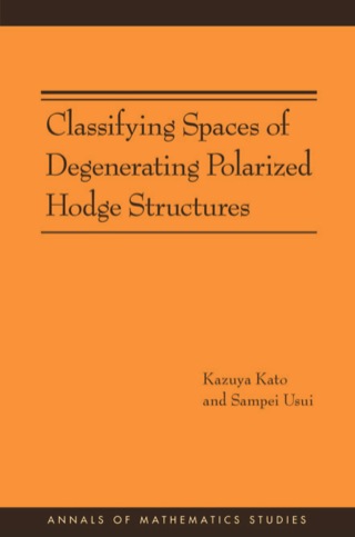 Cover image: Classifying Spaces of Degenerating Polarized Hodge Structures 9780691138220