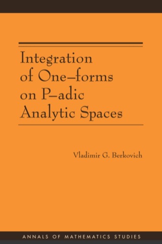 Titelbild: Integration of One-forms on P-adic Analytic Spaces 9780691127415