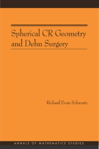 Cover image: Spherical CR Geometry and Dehn Surgery (AM-165) 9780691128092