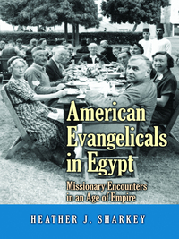 Cover image: American Evangelicals in Egypt 9780691168104