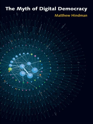 Cover image: The Myth of Digital Democracy 9780691138688