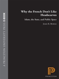 صورة الغلاف: Why the French Don't Like Headscarves 9780691125060