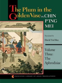 Omslagafbeelding: The Plum in the Golden Vase or, Chin P'ing Mei, Volume Three 9780691150185