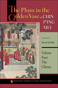 Cover image: The Plum in the Golden Vase or, Chin P'ing Mei, Volume Four 9780691169828