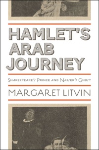 صورة الغلاف: Hamlet's Arab Journey 9780691137803