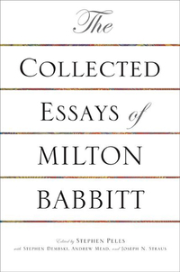 صورة الغلاف: The Collected Essays of Milton Babbitt 9780691155401