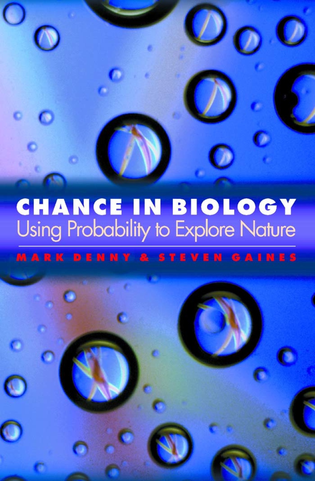 Chance in Biology Using Probability to Explore Nature