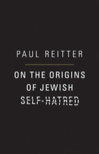 Cover image: On the Origins of Jewish Self-Hatred 9780691119229