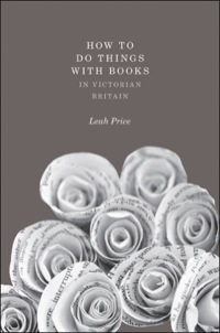 Titelbild: How to Do Things with Books in Victorian Britain 9780691114170