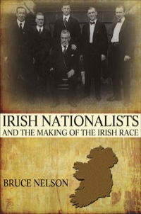 Imagen de portada: Irish Nationalists and the Making of the Irish Race 9780691161969