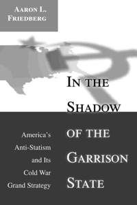 صورة الغلاف: In the Shadow of the Garrison State 9780691078656