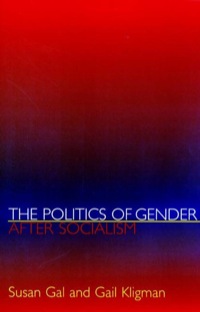 Cover image: The Politics of Gender after Socialism 9780691048932