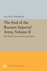 Imagen de portada: The End of the Russian Imperial Army, Volume II 9780691055046